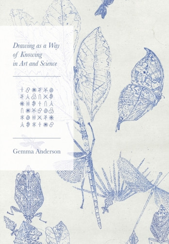Drawing As A Way Of Knowing In Art And Science