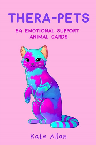 Thera-pets: 64 Emotional Support Animal Cards (Affirmations Cards for Anxiety, Art Therapy, Card Games)