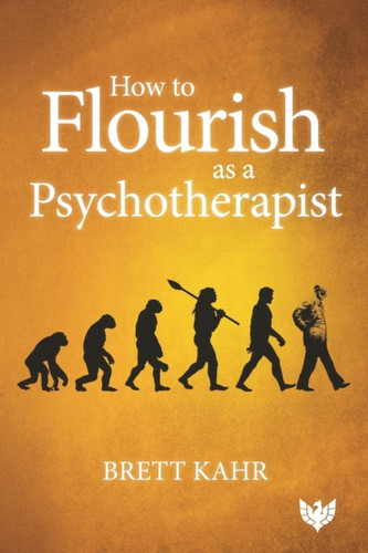 How To Flourish As A Psychotherapist