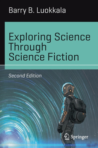 Exploring Science Through Science Fiction - 9783030293925