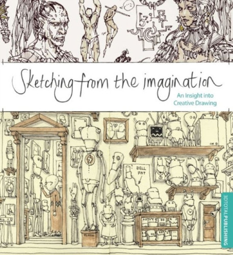 Sketching From The Imagination: An Insight Into Creative Drawing