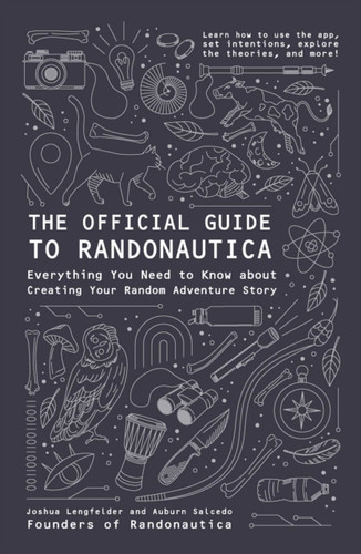 The Official Guide To Randonautica: Everything You Need To Know About Creating Your Random Adventure Story