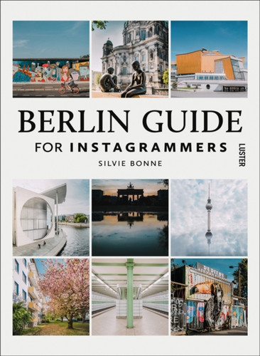 Berlin Guide For Instagrammers