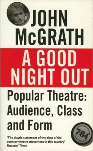 A Good Night Out: Popular Theatre: Audience, Class and Form