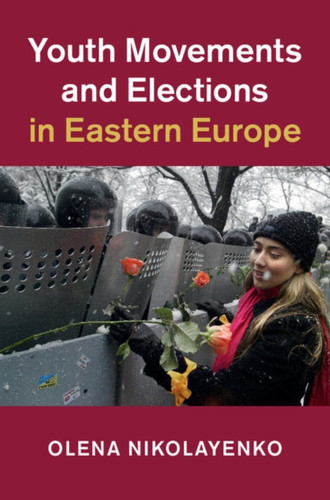 Youth Movements And Elections In Eastern Europe