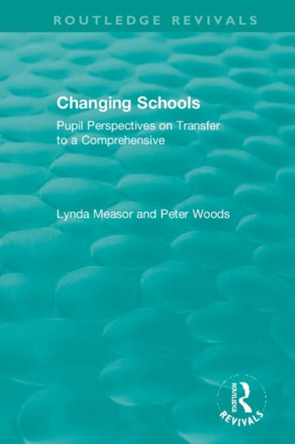 Changing Schools: Pupil Perspectives On Transfer To A Comprehensive
