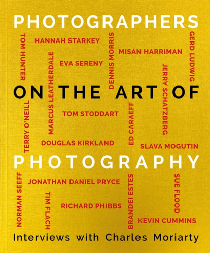 Photographers On The Art Of Photography