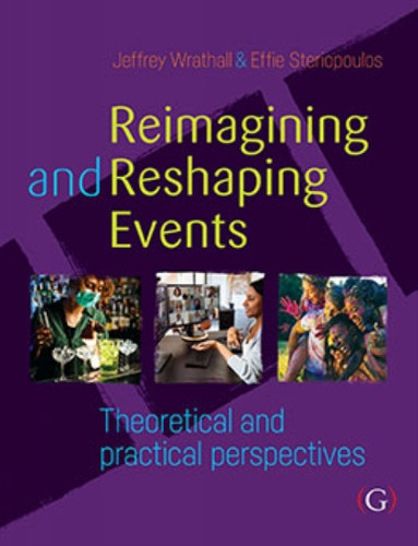 Reimagining And Reshaping Events: Theoretical And Practical Perspectives - 9781911635871
