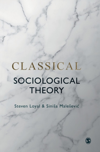 Classical Sociological Theory - 9781529725728