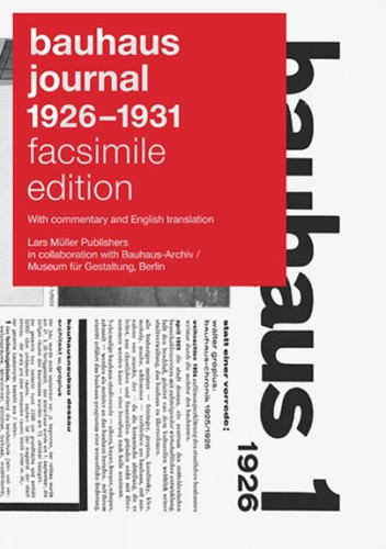 BAUHAUS JOURNAL 1926–1931: facsimile edition