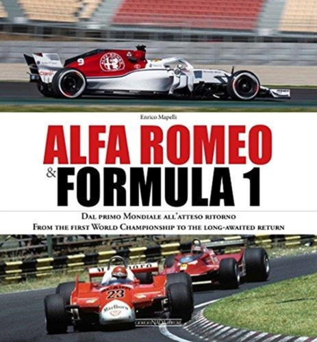 Alfa Romeo And Formula 1: From The First World Championship To The Long-Awaited Return