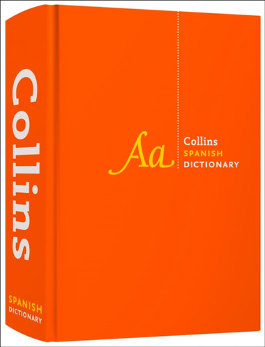 Spanish Dictionary Complete and Unabridged: For Advanced Learners and Professionals