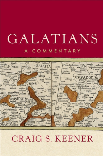 Galatians: A Commentary - 9781540960078