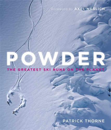Powder: The Greatest Ski Runs On The Planet