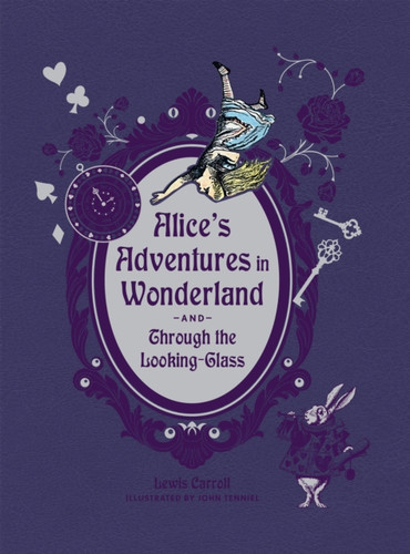 Alice'S Adventures In Wonderland And Through The Looking Glass - 9781454944034