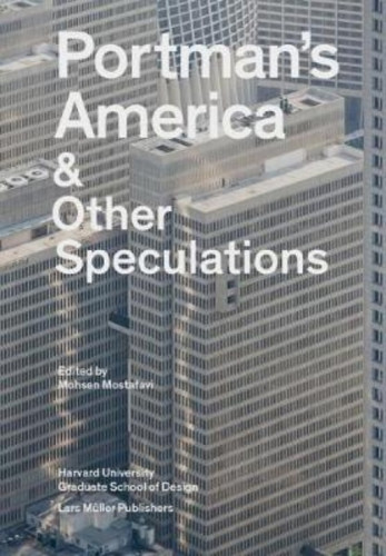 Portman's America & Other Speculations