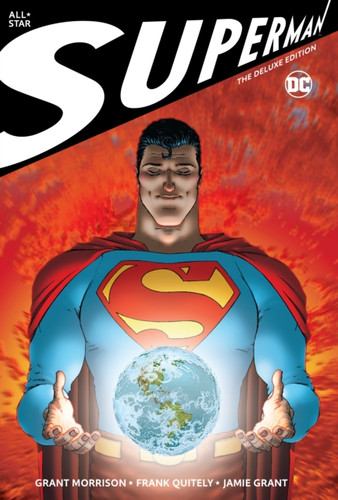 All Star Superman: The Deluxe Edition All Star Superman: The Deluxe Edition