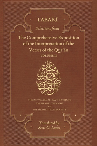 Selections From The Comprehensive Exposition Of The Interpretation Of The Verses Of The Qur'An - 9781911141266