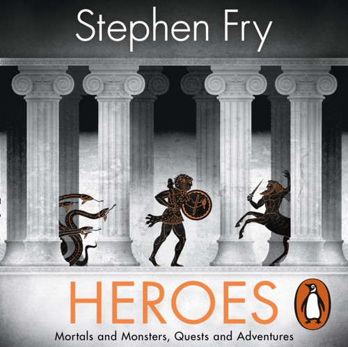 Heroes: The Myths Of The Ancient Greek Heroes Retold - 9781405940566