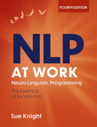 Nlp At Work: The Difference That Makes The Difference