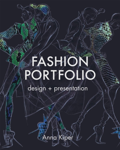 Fashion Portfolio: Design And Presentation