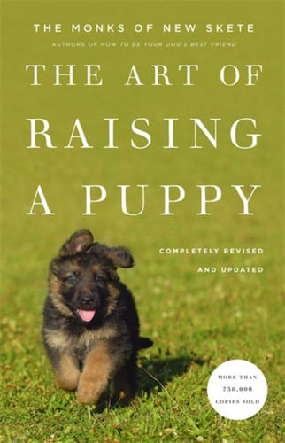 The Art Of Raising A Puppy: Revised And Updated