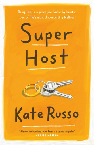 Super Host: The Charming, Compulsively Readable Novel Of Life, Love And Loneliness - 9781472270016