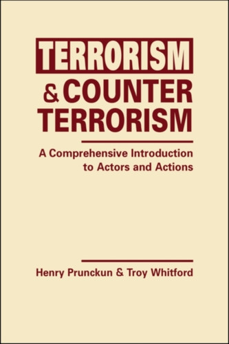 Terrorism And Counterterrorism: A Comprehensive Introduction To Actors And Actions - 9781626377585