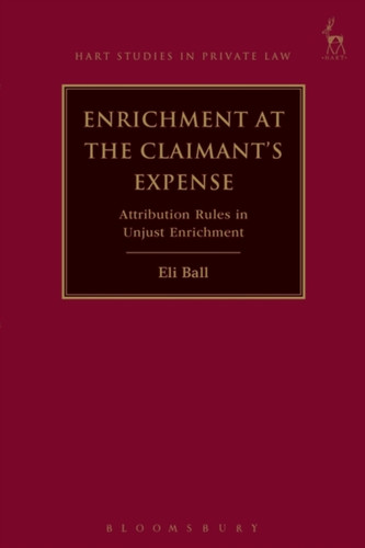 Enrichment At The Claimant'S Expense: Attribution Rules In Unjust Enrichment