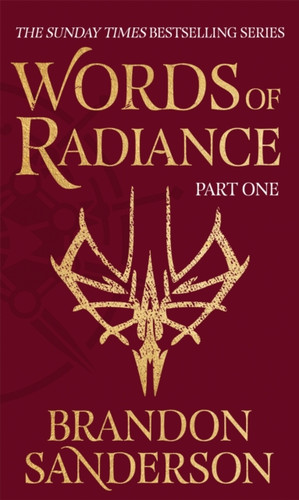 Words Of Radiance Part One: The Stormlight Archive Book Two - 9781473233300