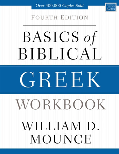 Basics of Biblical Greek Workbook: Fourth Edition