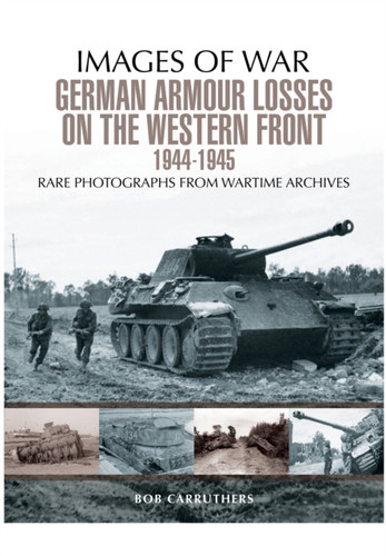 German Armour Losses On The Western Front From 1944 - 1945