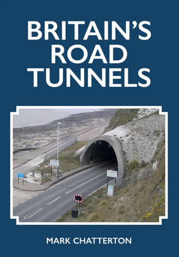 Britain'S Road Tunnels