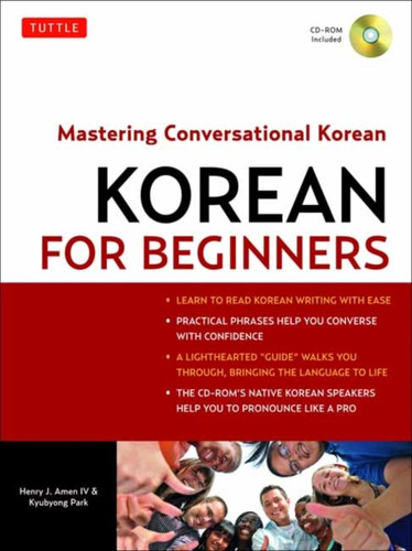 Korean For Beginners: Mastering Conversational Korean (Includes Free Online Audio)