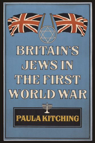 Britain'S Jews In The First World War