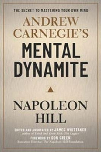 Andrew Carnegie'S Mental Dynamite