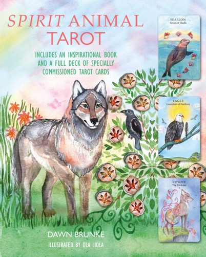 Spirit Animal Tarot: Includes An Inspirational Book And A Full Deck Of Specially Commissioned Tarot Cards