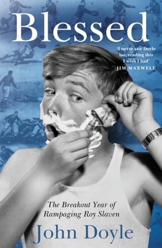 Blessed: The Breakout Year Of Rampaging Roy Slaven