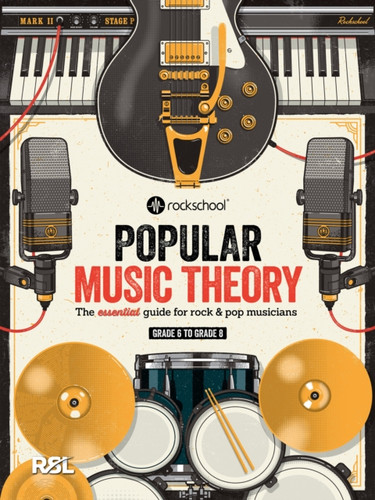 Rockschool Popular Music Theory Guidebook Grades 6 to 8: The essential guide for rock & pop musicians