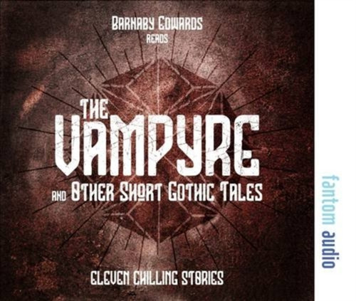 The Vampyre And Other Short Gothic Tales The Vampyre And Other Short Gothic Tales