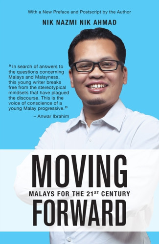 Moving Forward: Malays For The 21St Century