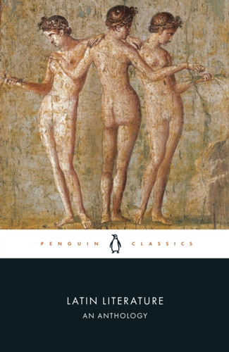 Latin Literature: An Anthology