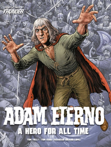 Adam Eterno: A Hero For All Time: From The Pages Of Thunder