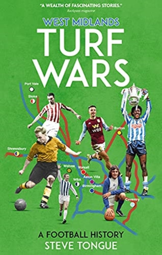 West Midlands Turf Wars: A Football History