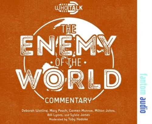 Who Talk: The Enemy Of The World