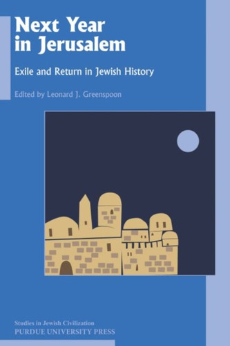 Next Year In Jerusalem: Exile And Return In Jewish History