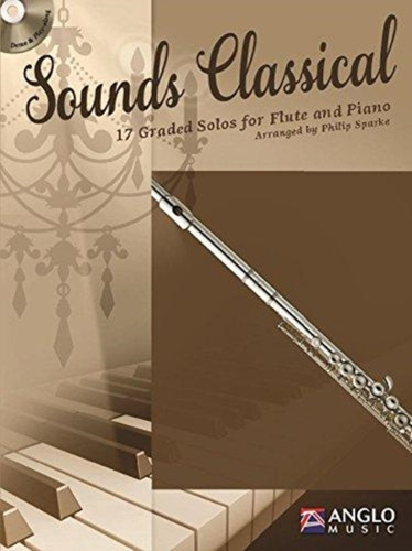 Sounds Classical: 17 Graded Solos For Flute And Piano