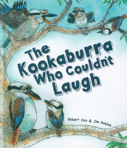 The Kookaburra Who Couldn'T Laugh