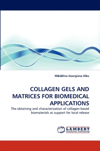 Collagen Gels And Matrices For Biomedical Applications