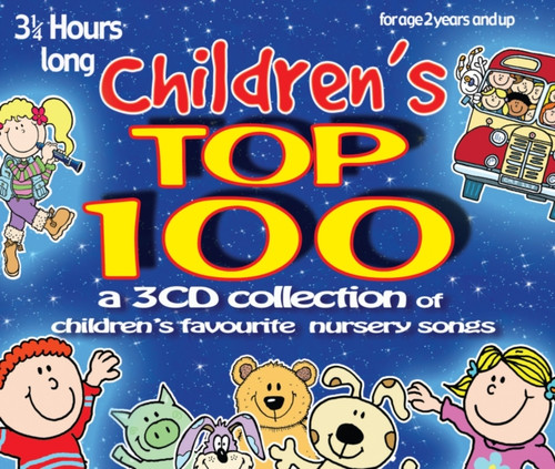 Children'S Top 100: Children'S Favourite Nursery Songs